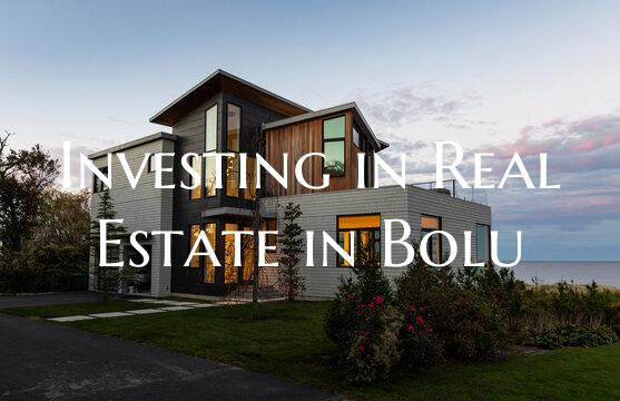 Investing in Real Estate in Bolu