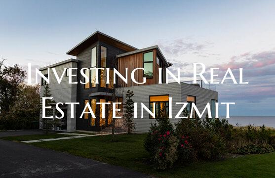 Investing in Real Estate in Izmit