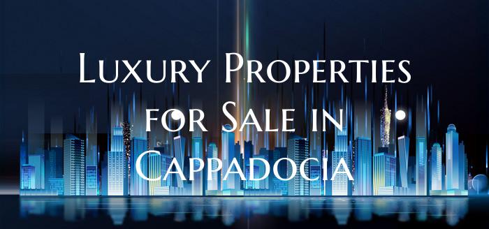 Luxury Properties for Sale in Cappadocia